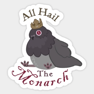 All Hail the Monarch (text version) Sticker